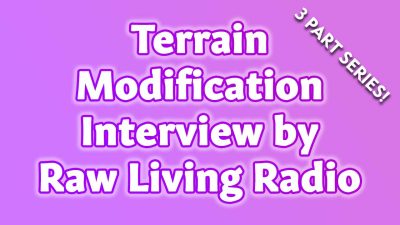 Terrain Modification Interview by Raw Living Radio