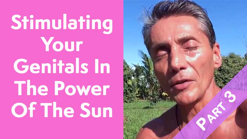Stimulating Your Genitals In The Power Of The Sun Part 2