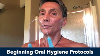 Beginning Oral Hygiene Protocols