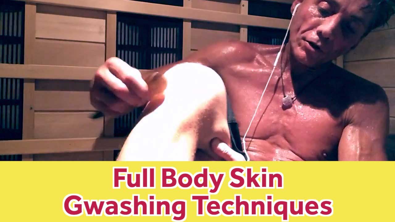 Full Body Skin Gwashing Techniques
