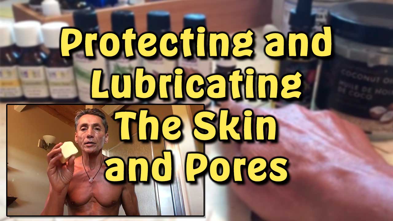 Protecting and Lubricating The Skin and Pores