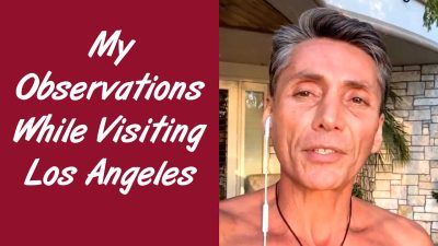 My Observations While Visiting Los Angeles