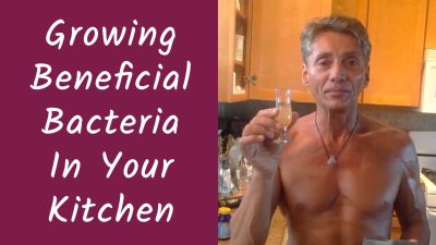 Growing Beneficial Bacteria In Your Kitchen
