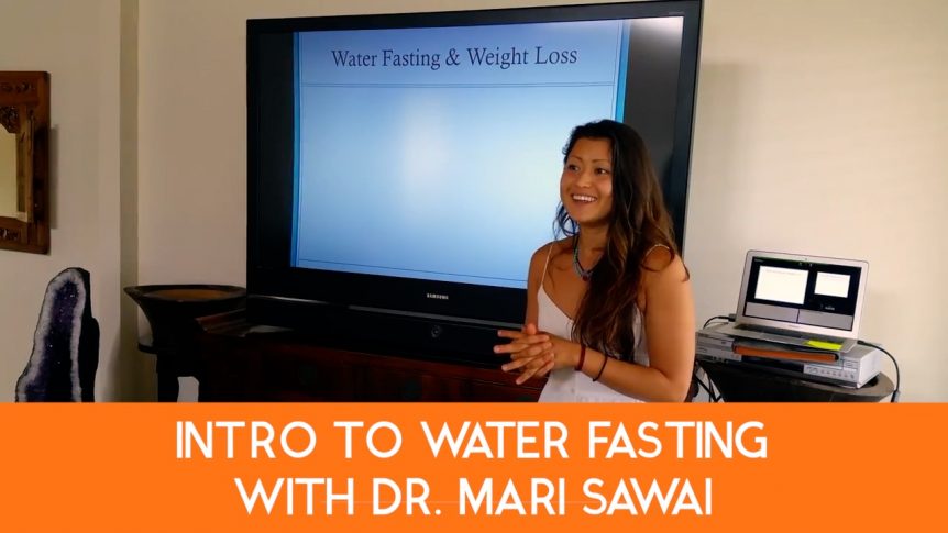 Intro To Water Fasting with Dr. Mari Sawai