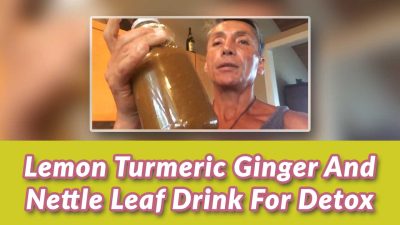 Lemon Turmeric Ginger And Nettle Leaf Drink For Detox