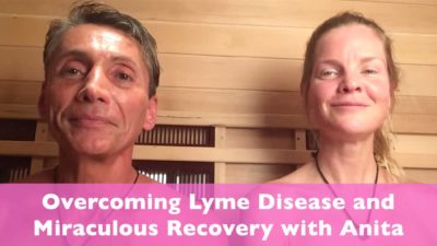 Overcoming Lyme Disease and Miraculous Recovery with Anita