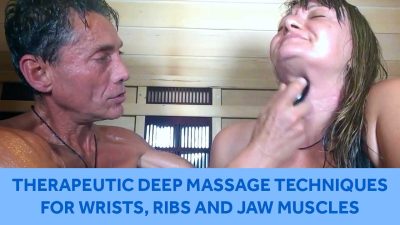 Therapeutic Deep Massage Techniques for Wrists, Ribs and Jaw Muscles