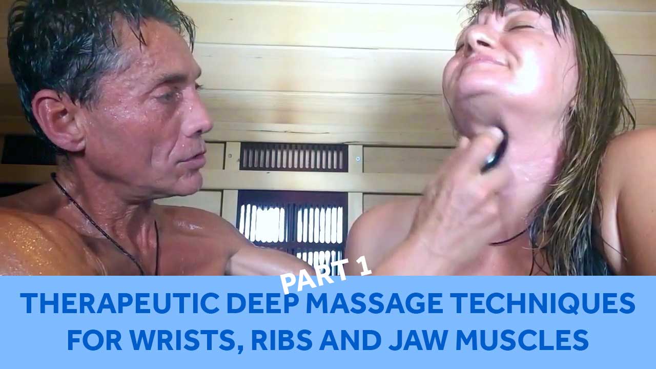 Therapeutic Deep Massage Techniques for Wrists, Ribs and Jaw Muscles Part 1
