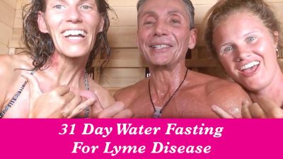 31 Day Water Fasting For Lyme Disease