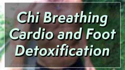Chi Breathing Cardio and Foot Detoxification Therapies