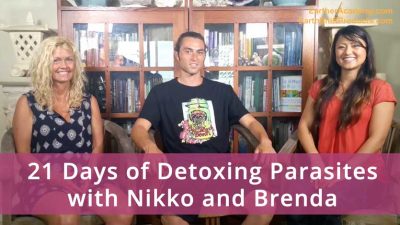 21 Days of Detoxing Parasites with Nikko and Brenda