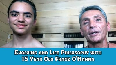 Evolving and Life Philosophy with 15 Year Old Franz O'Hanna