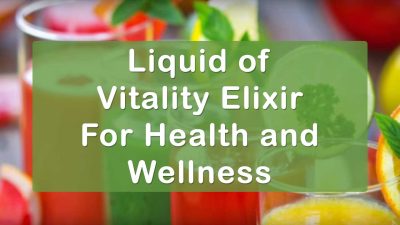 Liquid of Vitality Elixir for Health and Wellness
