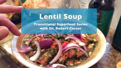 Lentil Soup Transitional Superfood Series with Dr. Robert Cassar from Earther Academy