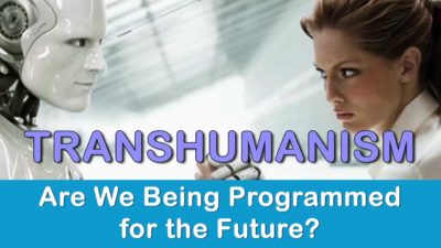 TransHumanism - Are We Being Programmed for the Future?