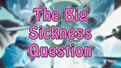 The Big Sickness Question