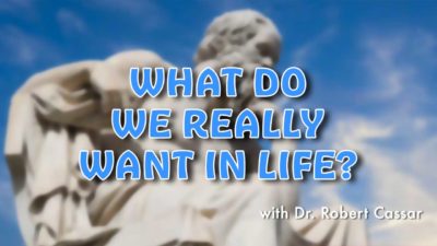 What Do We Really Want In Life?