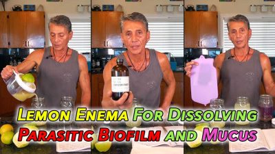 Lemon Enema For Dissolving Parasitic Biofilm and Mucus