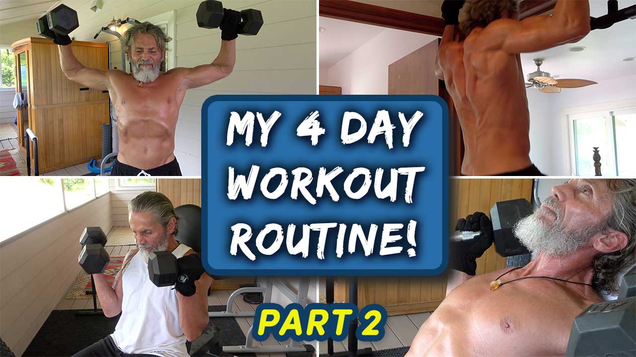 My 4 Day Workout Routine Part 2